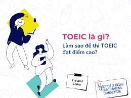 Làm Thế Nào Để Tăng Cường Kỹ Năng Ngôn Ngữ Cho Kỳ Thi TOEIC